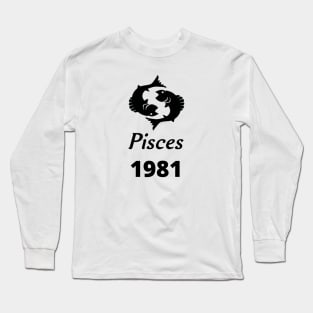 Black Zodiac Birthday Pisces 1981 Long Sleeve T-Shirt